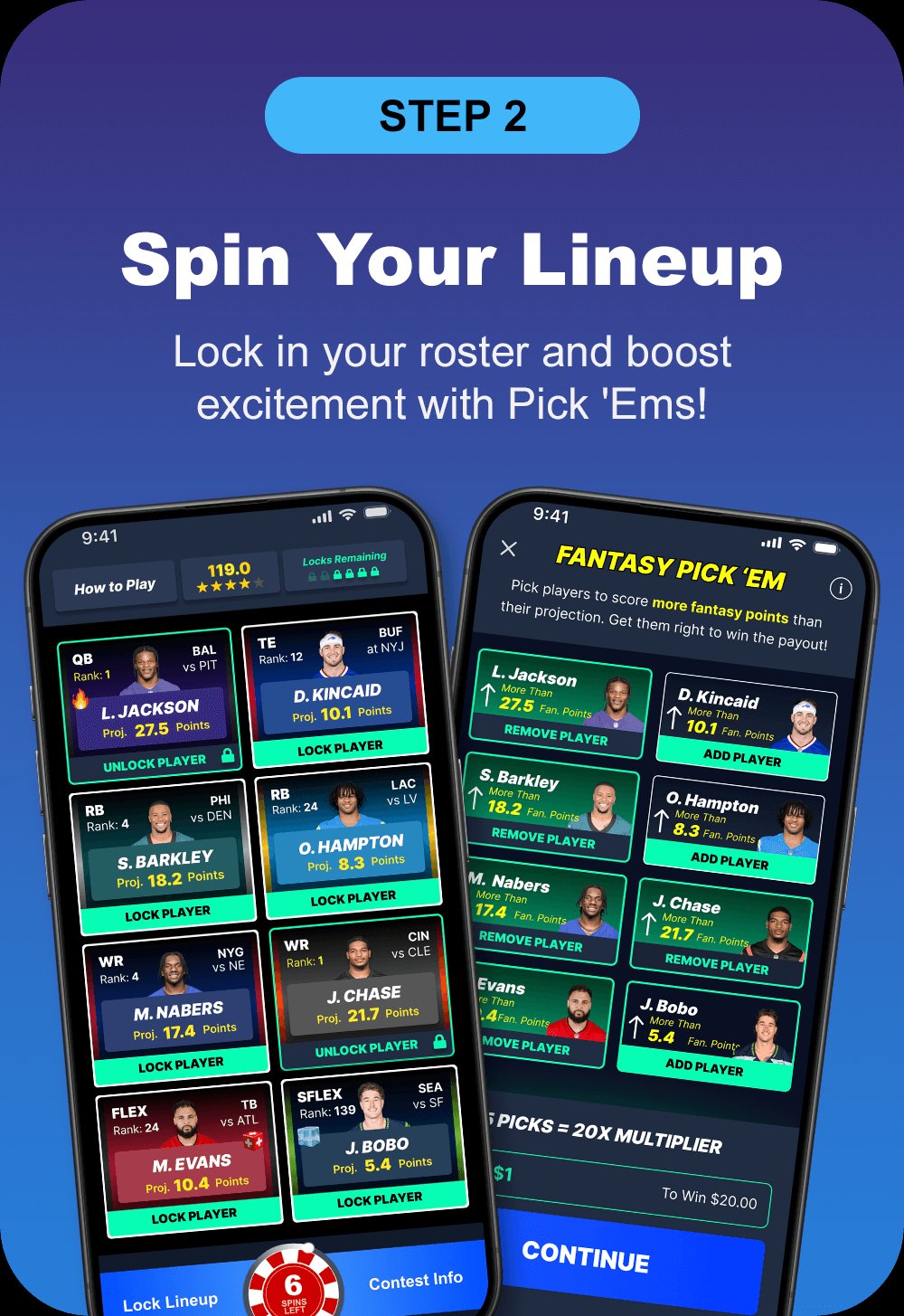 Step 2 — spin your lineup